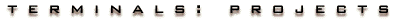 terminals: projects